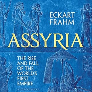 Assyria Audiobook By Eckart Frahm cover art