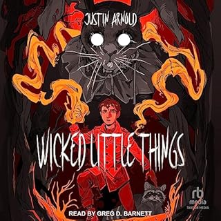 Wicked Little Things Audiobook By Justin Arnold cover art