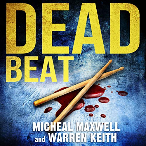 Dead Beat Audiobook By Micheal Maxwell, Warren Keith cover art