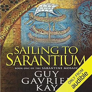 Sailing to Sarantium Audiobook By Guy Gavriel Kay cover art