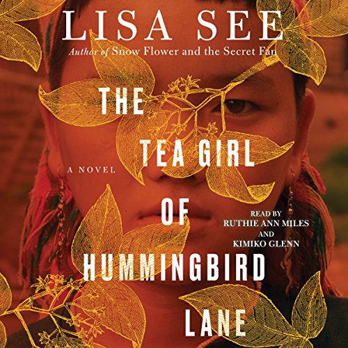 The Tea Girl of Hummingbird Lane Audiobook By Lisa See cover art