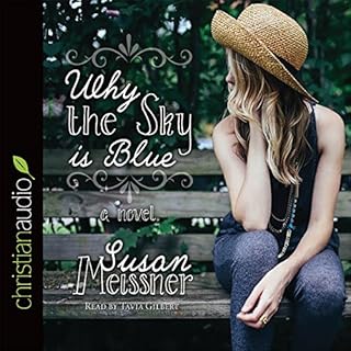 Why the Sky Is Blue Audiobook By Susan Meissner cover art