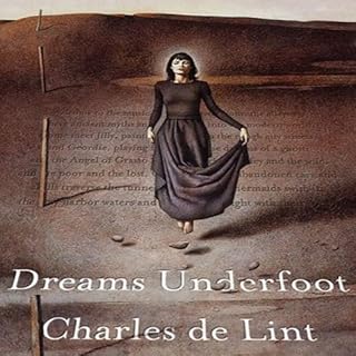 Dreams Underfoot Audiobook By Charles de Lint cover art