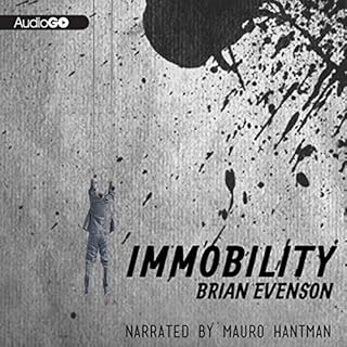 Immobility Audiobook By Brian Evenson cover art