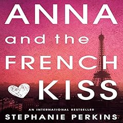 Anna and the French Kiss Audiolibro Por Stephanie Perkins arte de portada