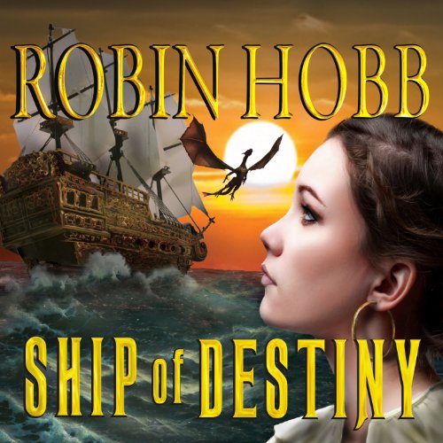 Ship of Destiny Audiolibro Por Robin Hobb arte de portada