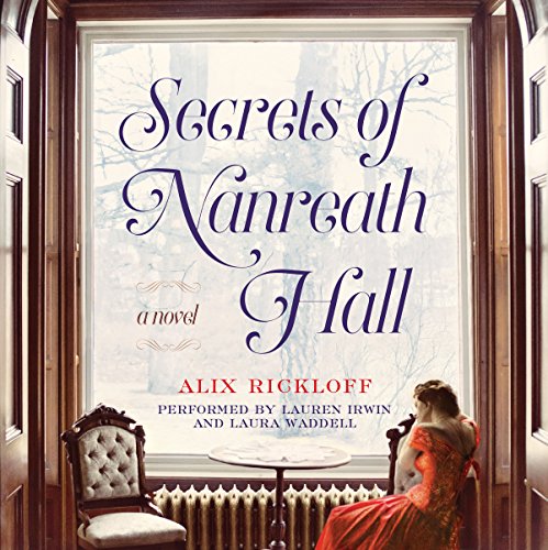 Secrets of Nanreath Hall Audiobook By Alix Rickloff cover art