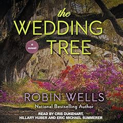 The Wedding Tree Audiobook By Robin Wells cover art