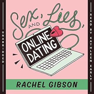 Sex, Lies, and Online Dating Audiobook By Rachel Gibson cover art