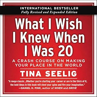 What I Wish I Knew When I Was 20 - 10th Anniversary Edition Audiobook By Tina Seelig cover art