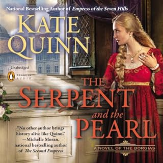 The Serpent and the Pearl Audiobook By Kate Quinn cover art