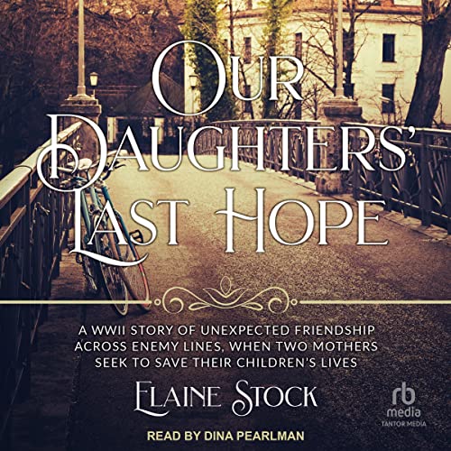 Our Daughters' Last Hope Audiobook By Elaine Stock cover art