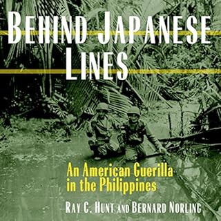 Behind Japanese Lines Audiolibro Por Ray C. Hunt, Bernard Norling arte de portada