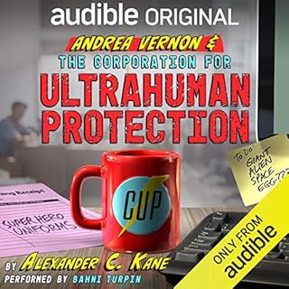 Andrea Vernon and the Corporation for UltraHuman Protection Audiobook By Alexander C. Kane cover art