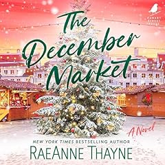 The December Market Audiobook By RaeAnne Thayne cover art