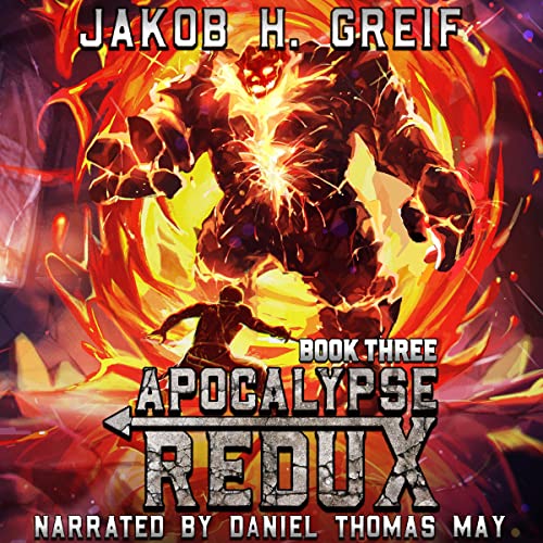 Apocalypse Redux: Book Three Audiobook By Jakob H. Greif cover art