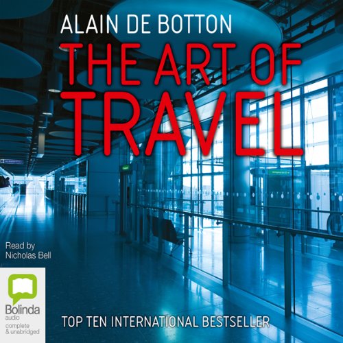 The Art of Travel Audiobook By Alain de Botton cover art