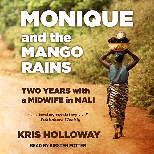 Monique and the Mango Rains Audiolibro Por Kris Holloway arte de portada