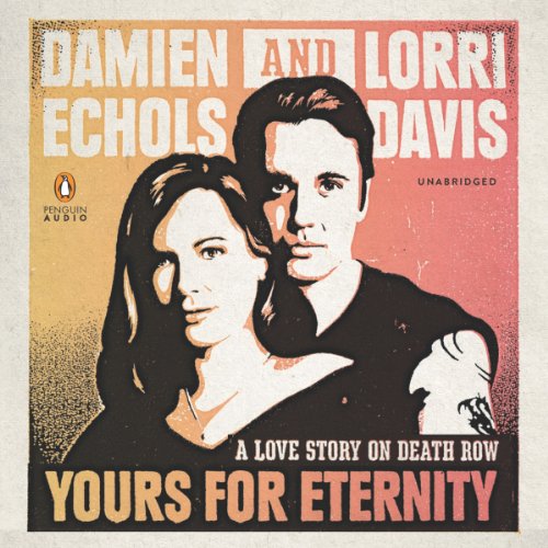 Yours for Eternity Audiolibro Por Damien Echols, Lorri Davis arte de portada