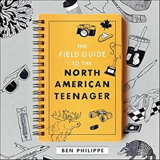 The Field Guide to the North American Teenager Audiobook By Ben Philippe cover art