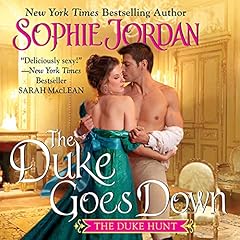 The Duke Goes Down Audiobook By Sophie Jordan cover art