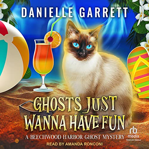 Ghosts Just Wanna Have Fun Audiobook By Danielle Garrett cover art