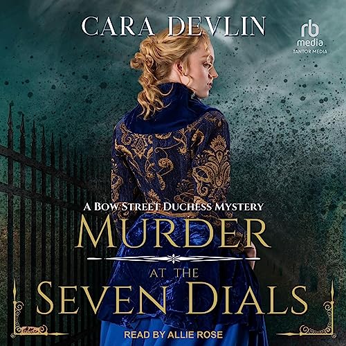 Murder at the Seven Dials Audiobook By Cara Devlin cover art