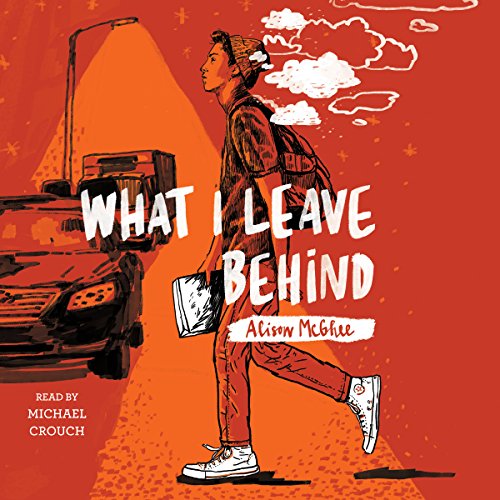 What I Leave Behind Audiobook By Alison McGhee cover art