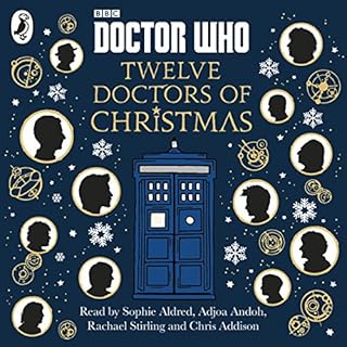 Doctor Who: Twelve Doctors of Christmas Audiobook By Jacqueline Rayner, Colin Brake, Richard Dungworth, Mike Tucker Cor Pas, 