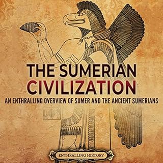 The Sumerian Civilization Audiobook By Enthralling History cover art