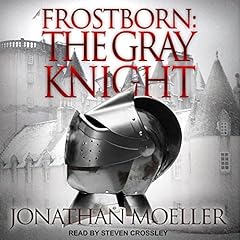 Frostborn: The Gray Knight Audiobook By Jonathan Moeller cover art