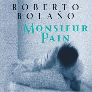 Monsieur Pain Audiolibro Por Roberto Bolano arte de portada