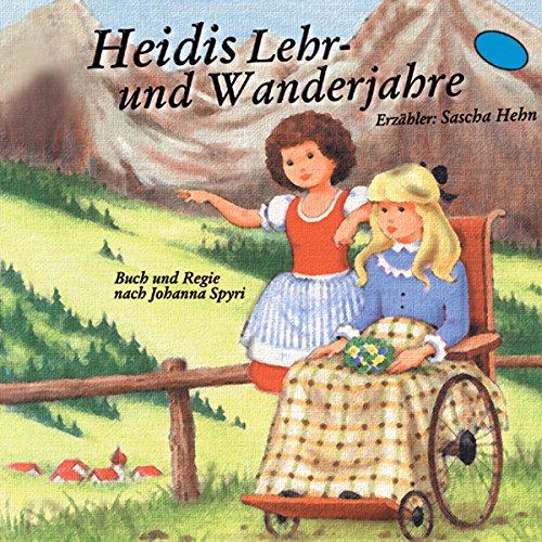 Heidis Lehr- und Wanderjahre Audiolivro Por Johanna Spyri capa