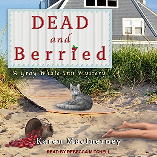 Dead and Berried Audiobook By Karen MacInerney cover art