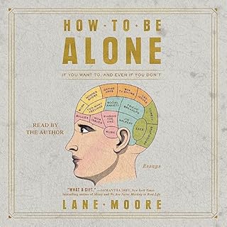 How to Be Alone Audiolibro Por Lane Moore arte de portada