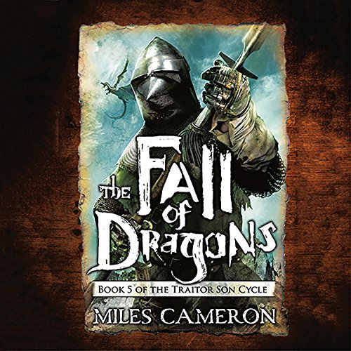 The Fall of Dragons Audiobook By Miles Cameron cover art