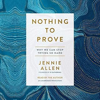 Nothing to Prove Audiobook By Jennie Allen cover art