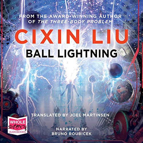 Ball Lightning Audiobook By Cixin Liu cover art