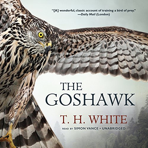 The Goshawk Audiobook By T. H. White cover art