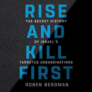 Rise and Kill First Audiobook By Ronen Bergman cover art