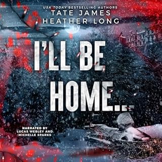 I'll Be Home... Audiobook By Tate James, Heather Long cover art