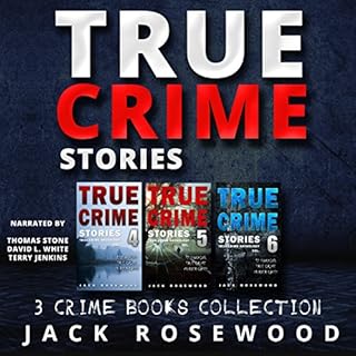 Page de couverture de True Crime Stories: 3 True Crime Books Collection (Books 4, 5, and 6)