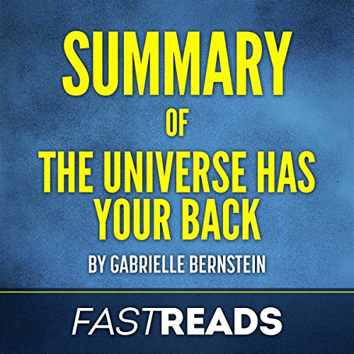 Summary of The Universe Has Your Back: by Gabrielle Bernstein Audiobook By FastReads cover art