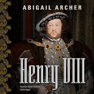 Henry VIII Audiobook By Abigail Archer cover art