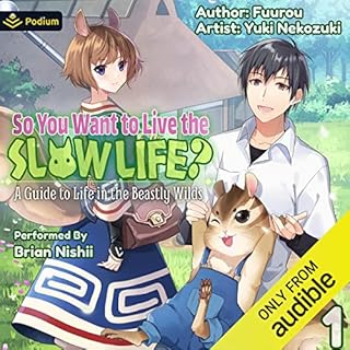 『So You Want to Live the Slow Life? A Guide to Life in the Beastly Wilds, Vol. 1』のカバーアート