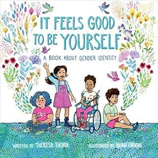 It Feels Good to Be Yourself Audiobook By Theresa Thorn cover art