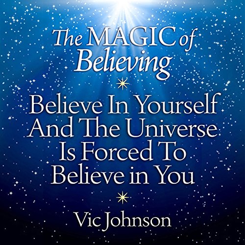 The Magic of Believing Audiolibro Por Vic Johnson arte de portada