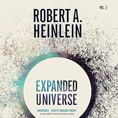 Expanded Universe, Vol. 2 Audiobook By Robert A. Heinlein cover art