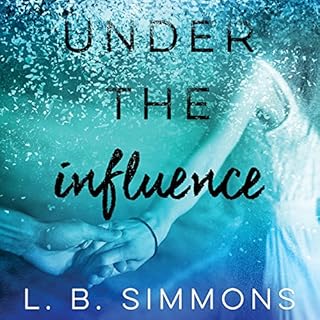 Under the Influence Audiobook By L. B. Simmons cover art