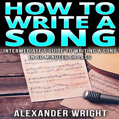 How to Write a Song Audiolibro Por Alexander Wright arte de portada